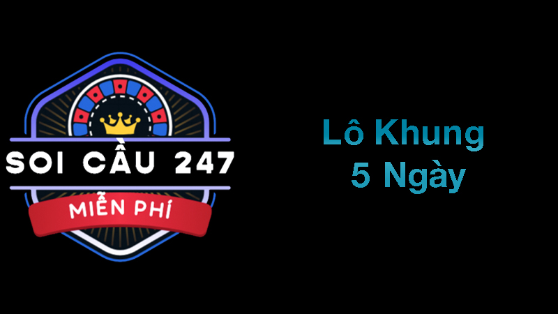 Lô khung 5 ngày
